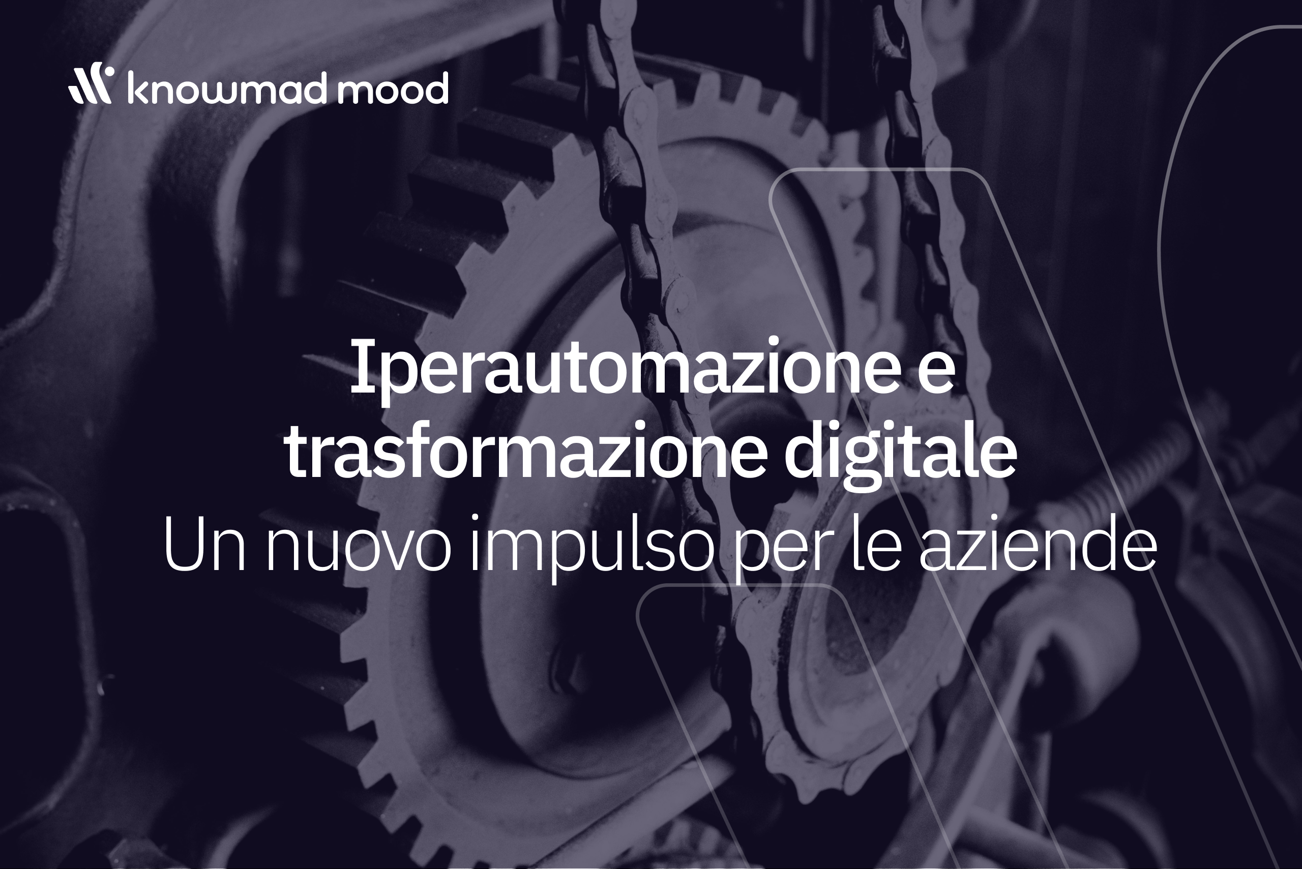 Banner aziendale di knowmad mood con ingranaggi meccanici sullo sfondo e testo su iperautomazione e trasformazione digitale per le aziende.