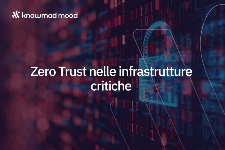 Zero Trust nelle infrastrutture critiche: perché il modello zero trust è fondamentale per la sicurezza informatica OT e industriale